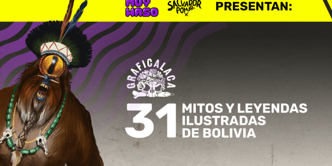 Afiche promocional del libro 31 mitos y leyendas de Bolivia de la Revista Muy Waso y Salvador Pomar.